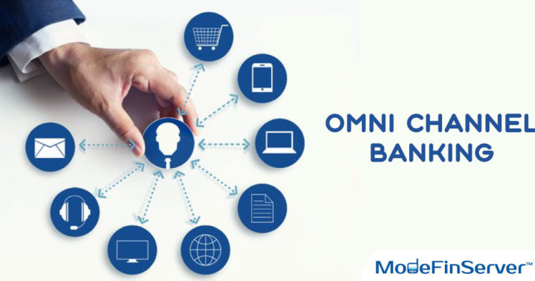 What & Why Omni Channel Banking?